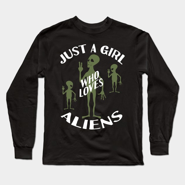 Just A Girl Who Loves Aliens Long Sleeve T-Shirt by Tesszero